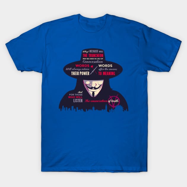 Enunciation of Truth // V for Vendetta, Guy Fawkes, Anarchy, Anonymous T-Shirt by Geekydog